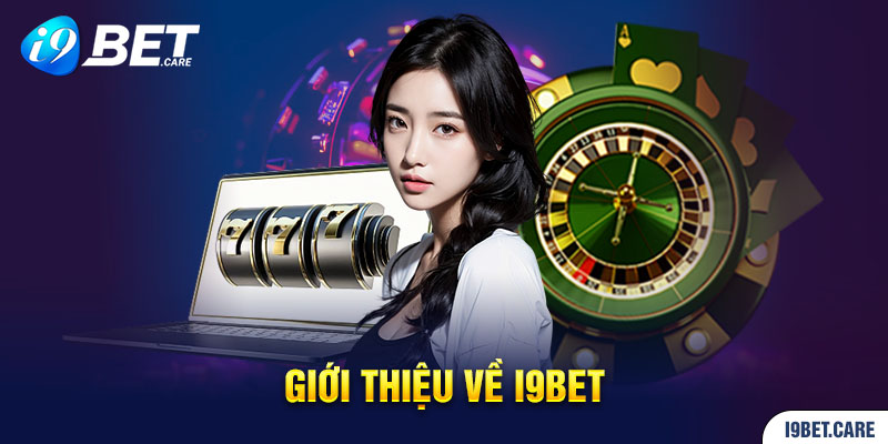 I9BET casino trực tuyến lớn nhất Việt Nam